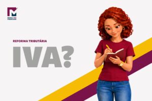 Iva O Que E O Que Muda E Como Sua Empresa Deve Se Preparar - Manda pro Financeiro